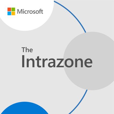 The Intrazone, a show about the SharePoint intelligent intranet; aka.ms/TheIntrazone.