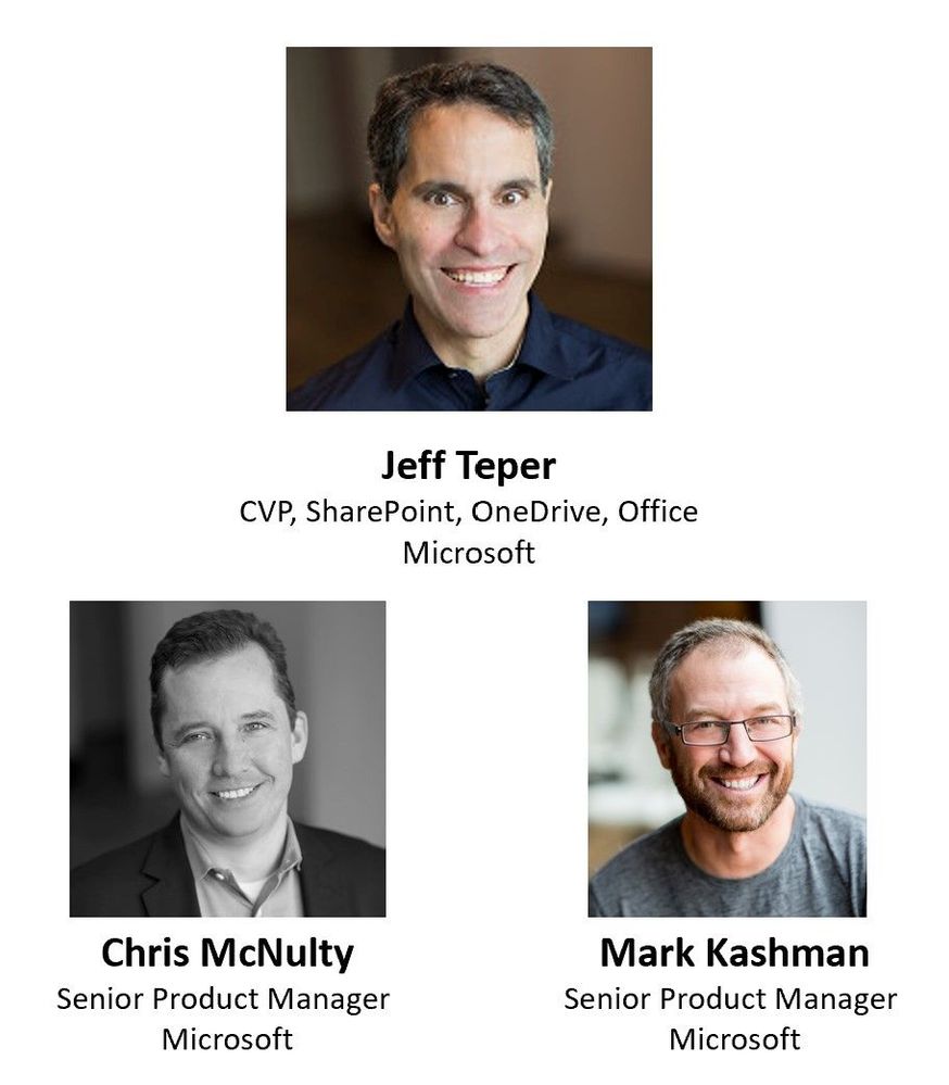 Left to right, top to bottom: Jeff Teper (CVP/SharePoint, OneDrive, Office – Microsoft) [guest], Chris McNulty – senior product manager (SharePoint/Microsoft) [co-host], and Mark Kashman – senior product manager (SharePoint/Microsoft) [co-host].
