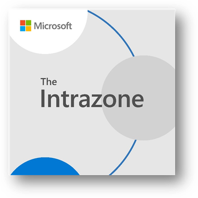 The Intrazone, a show about the Microsoft 365 intelligent intranet. [aka.ms/TheIntrazone]