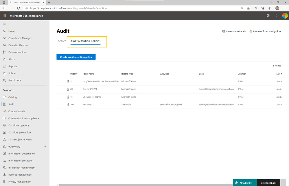 Audit log retention policies are listed on the Audit retention policies tab (also called the dashboard). You can use the dashboard to view, edit, and delete audit retention policies.