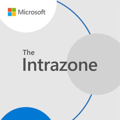 The Intrazone, a show about the Microsoft 365 intelligent intranet (aka.ms/TheIntrazone)