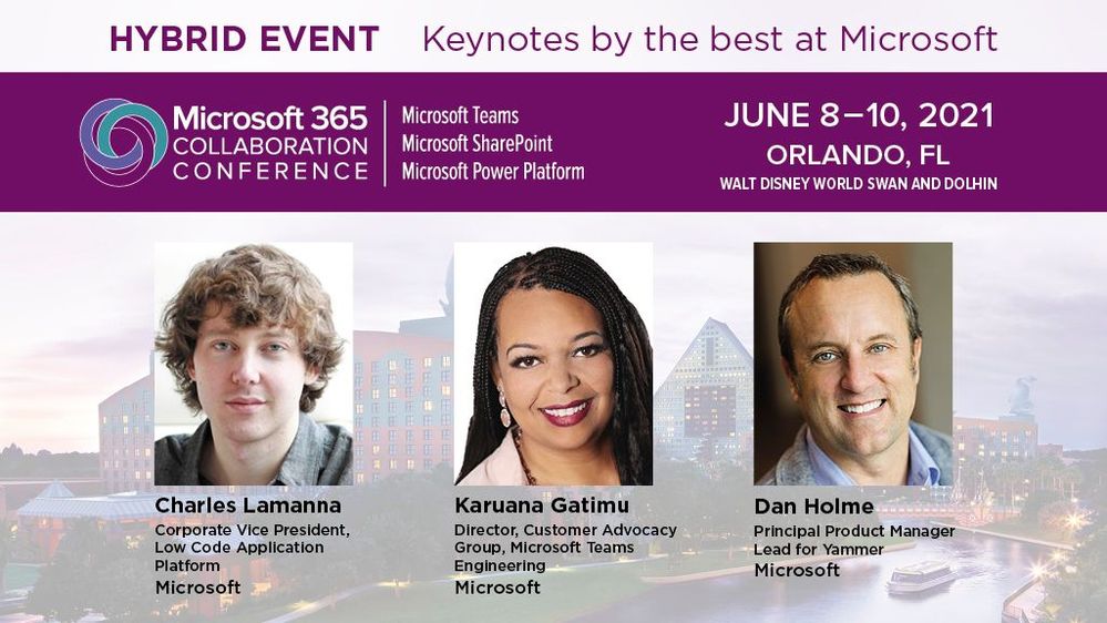 The Microsoft 365 Collaboration Conference is a unique 'hybrid' event in Orlando, Florida with three unique Microsoft keynotes.