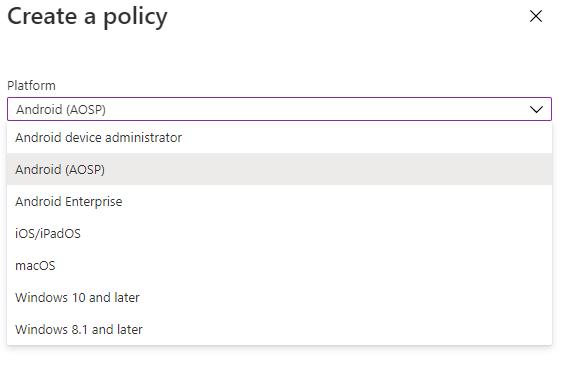 Figure 9: Administrators can create Android (AOSP) policies without impacting other Android deployments