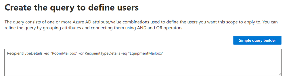 The advanced query builder can use OPATH to filter room or equipment mailboxes using RecipientTypeDetails