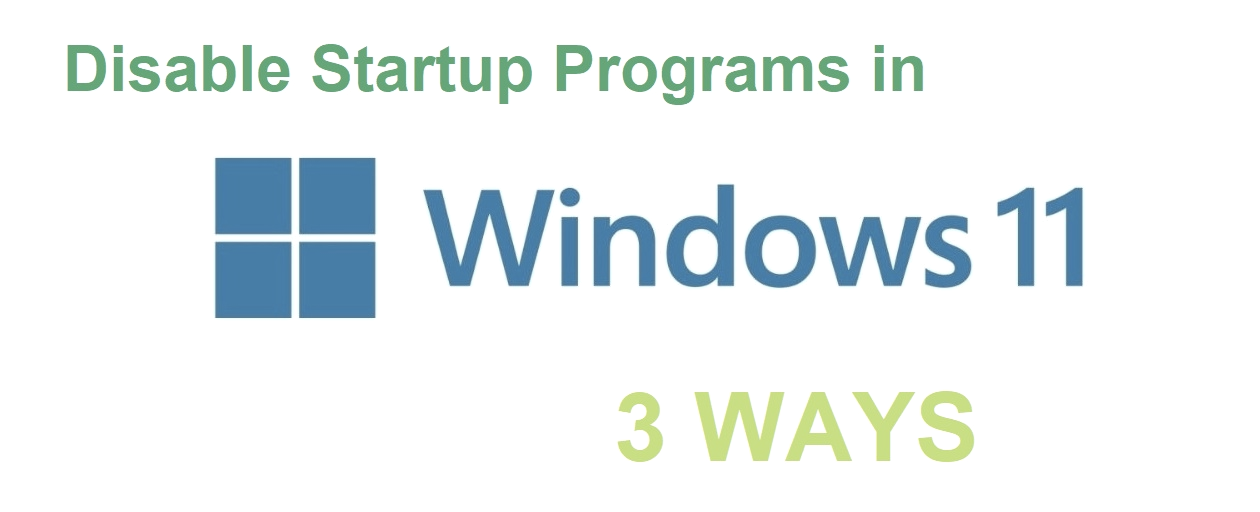 How to Disable Startup Programs in Windows 11 ( 3 Ways) - Microsoft  Community Hub