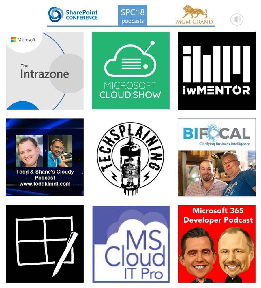 All SharePoint-focused podcasts from SharePoint Conference North America 2018 (SPC18) [left-to-right, top-down]: The Intrazone, Microsoft Cloud Show, IW Mentor, Todd & Shane's Cloudy Podcast, Techsplaining, BI Focal, REgarding 365, MS Cloud IT Pro, and Microsoft 365 Developer Podcast.