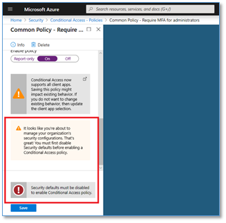 Conditional Access policies that replace security defaults require that you first disable those security defaults.