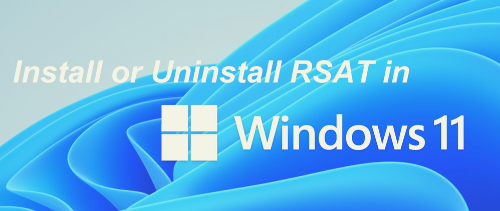 How to Install or Uninstall RSAT in Windows 11
