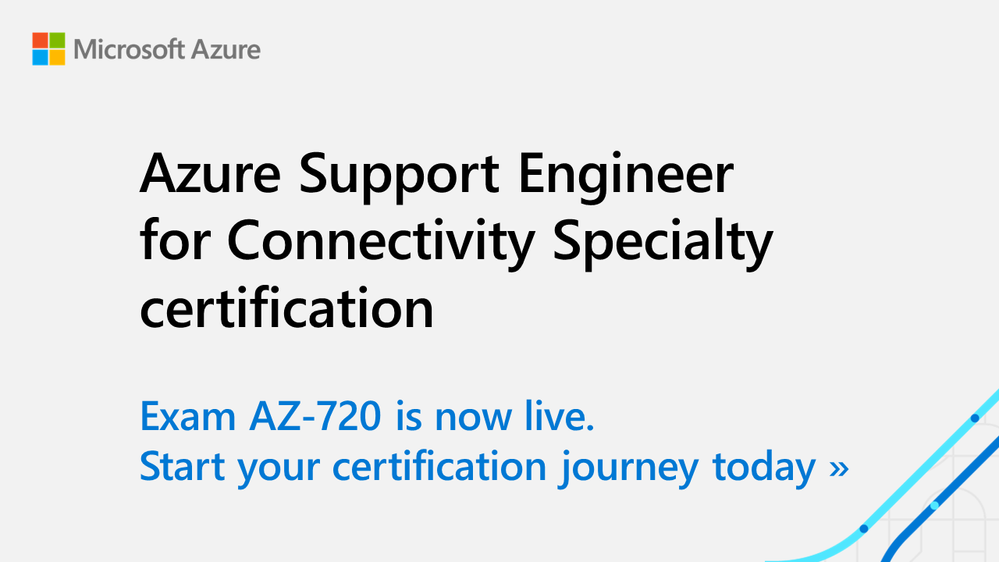 Now live: Exam AZ-720: Troubleshooting Microsoft Azure Connectivity -  Microsoft Community Hub
