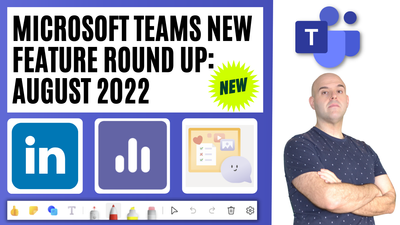YT THUMB - MS Teams New Feature Round Up - Aug 2022.png