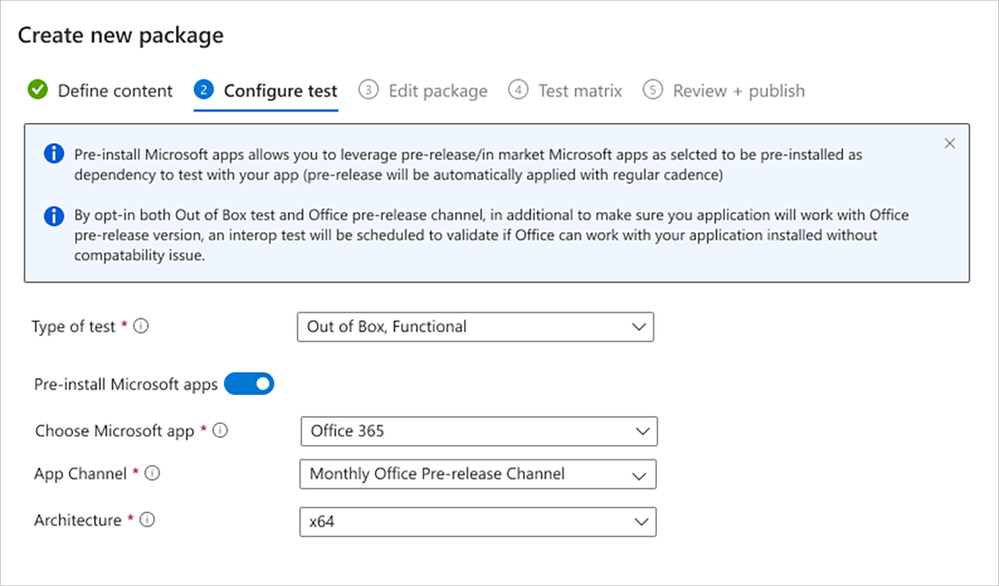 Select the ‘Pre-install Microsoft Apps’ option under the Configure Test tab to test against the latest Office monthly builds.