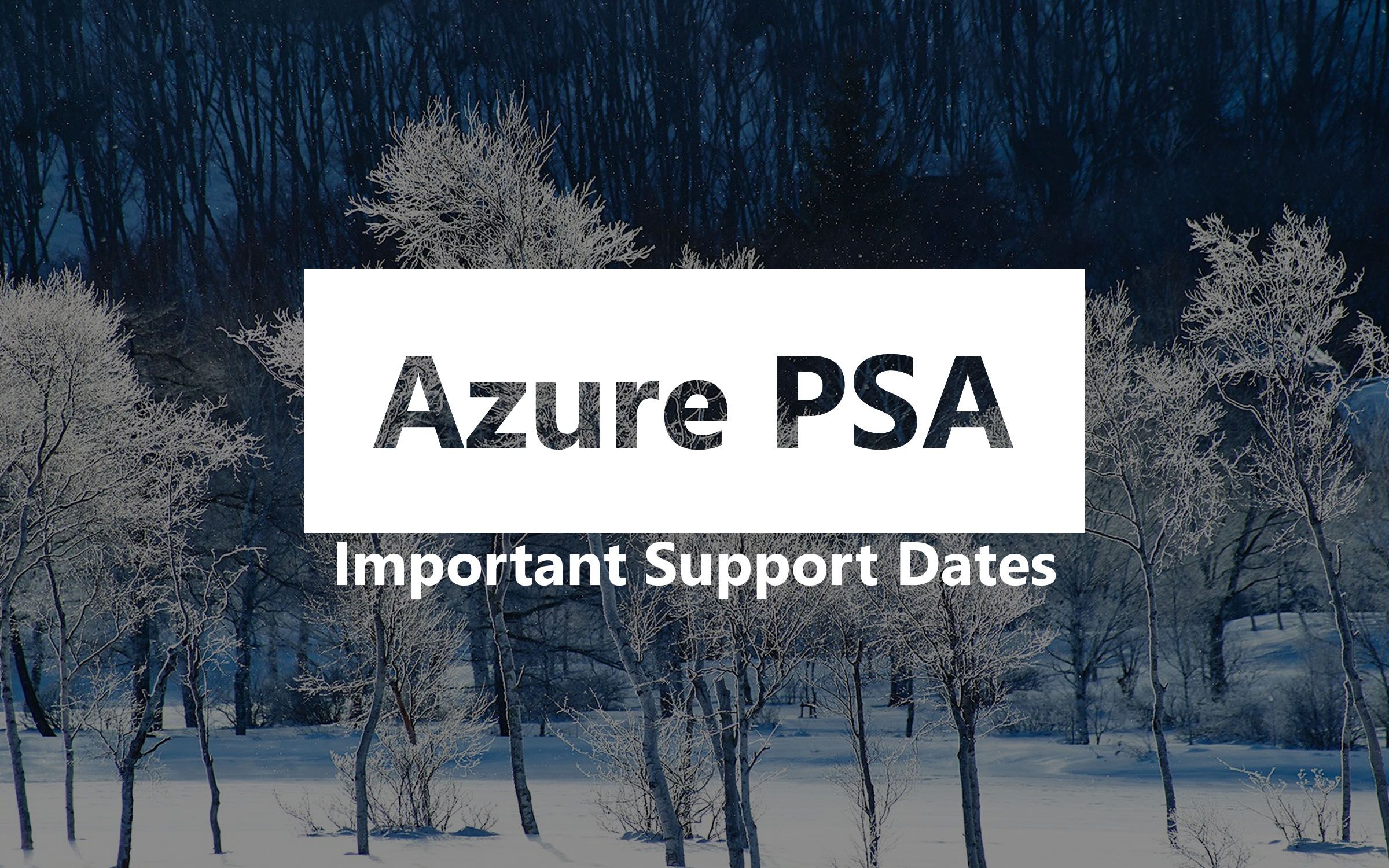 Winter is Coming - Keep your Azure services up to date.