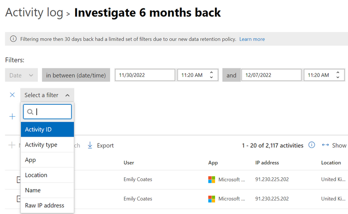 A screenshot of the ‘Investigate 6 months back’ page in the Activity Log. The filters drop down is opened, showing filter options such as Activity ID, Activity type, App, Location, Name, and Raw IP address.