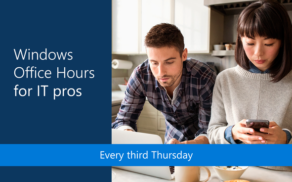 IT pros: join us every month for Windows Office Hours! - Microsoft  Community Hub