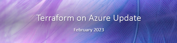 Terraform on Azure February 2023 Update