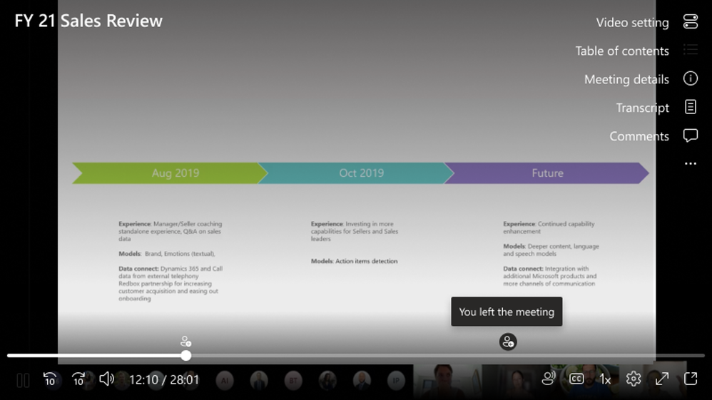 Today in the meeting recording, see when you joined or left a meeting, only visible to you, to quickly catch up on what you missed.