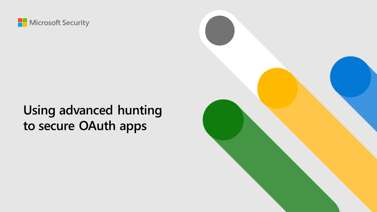 Using advanced hunting to secure OAuth apps