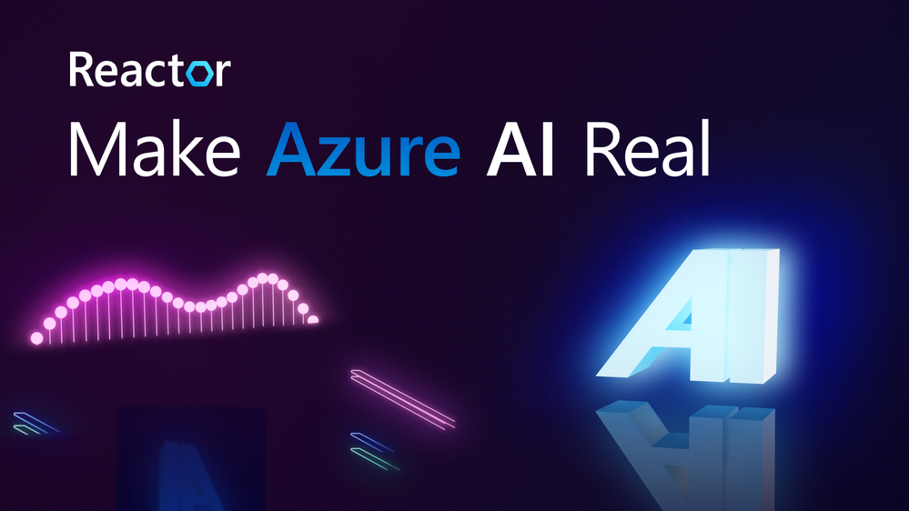 Reactor Make Azure AI Real Banner