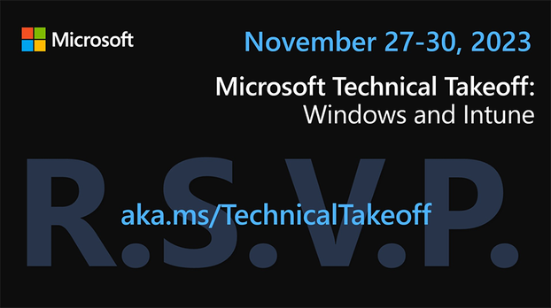 Nov. 27-30. 2023 Microsoft Technical Takeoff. Windows and Intune RSVP.png