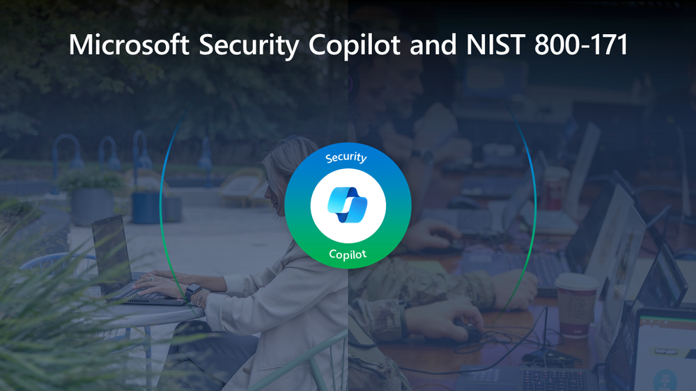 Microsoft Security Copilot and NIST 800-171.png