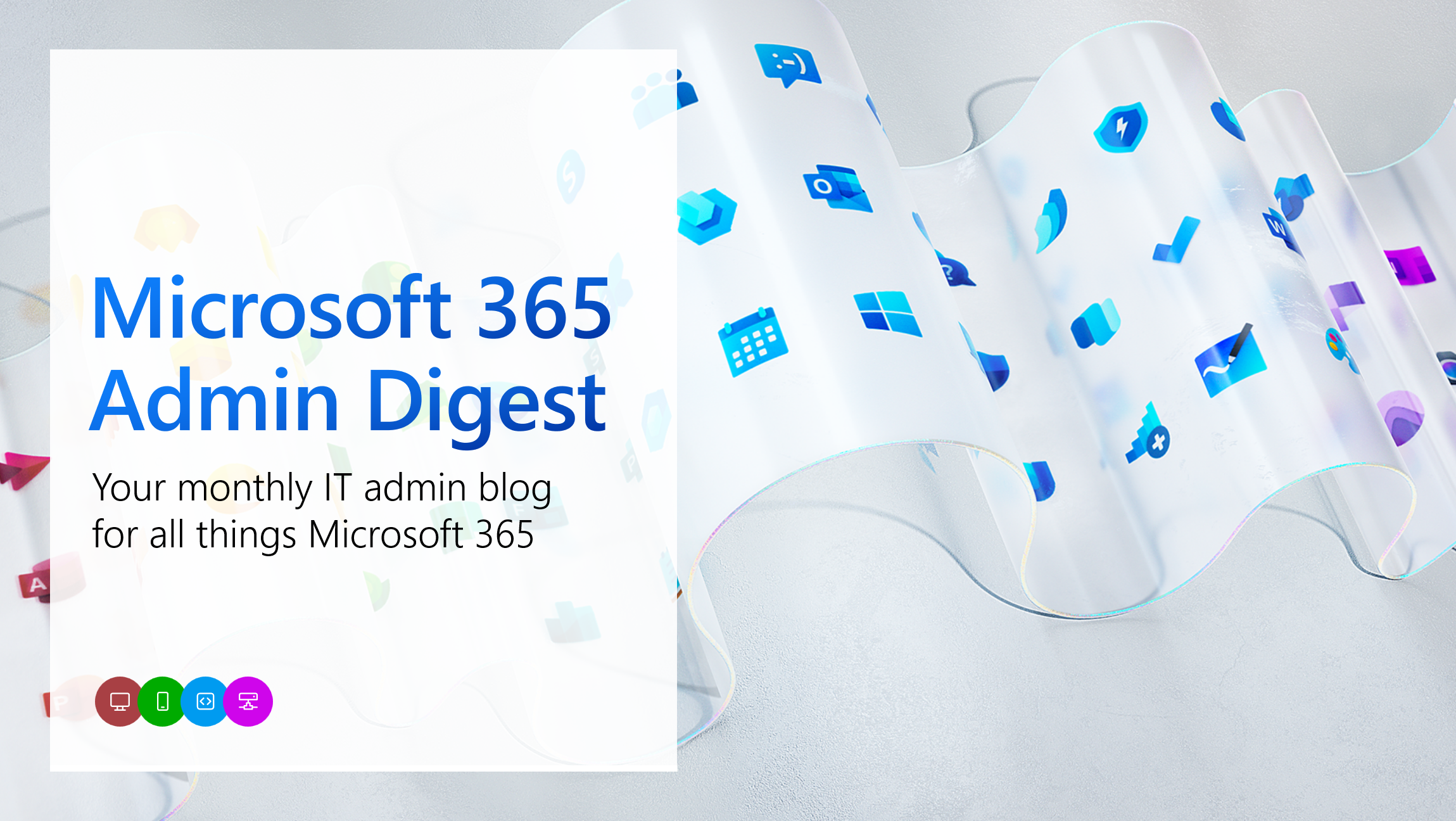 Microsoft 365 Admin Monthly Digest – Feb 2024