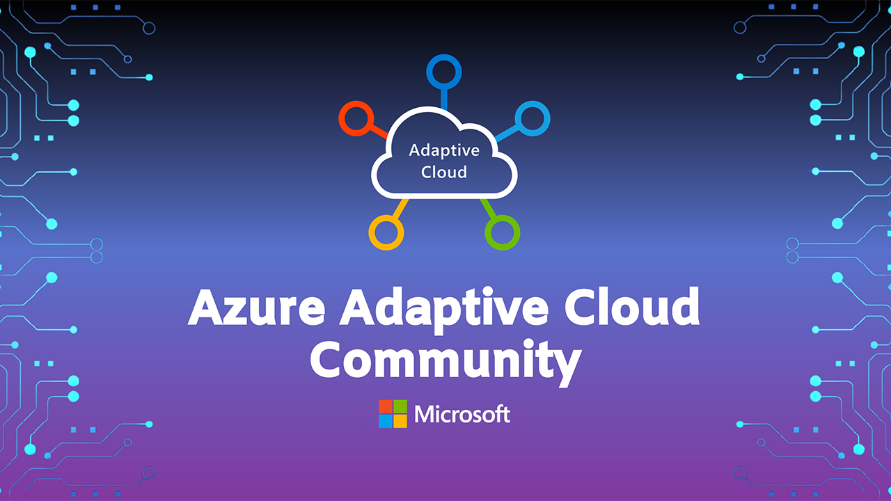 Azure Adaptive Cloud Community Call Relaunch 📢