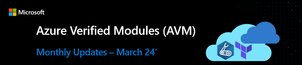 Azure Verified Modules - Monthly Update [March]