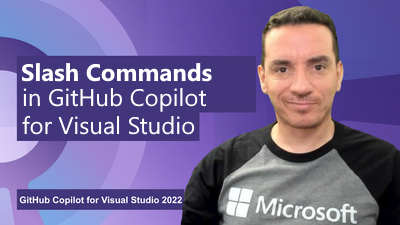 Using Slash Commands in GitHub Copilot for Visual Studio