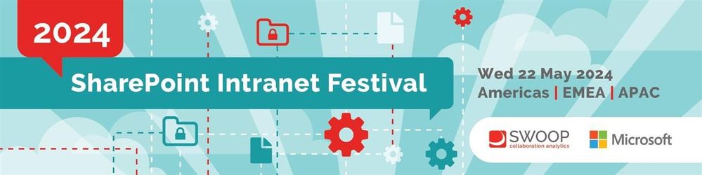 SharePoint Intranet Festival on Wednesday, May 22, 2024 | Presented by SWOOP Analytics – a variety of sessions delivered across three time zones.