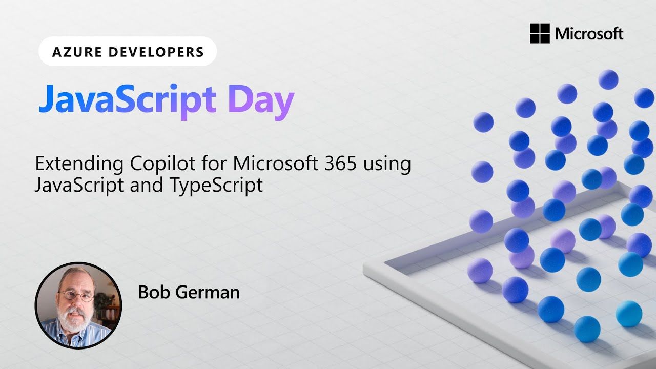 Extending Copilot for Microsoft 365 using TypeScript | Azure Developers JavaScript Day 2024
