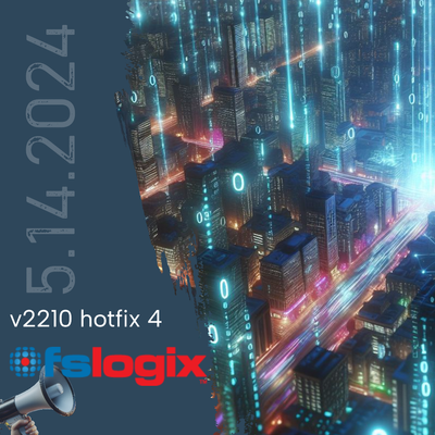 Announcing release date for FSLogix 2210 hotfix 4!