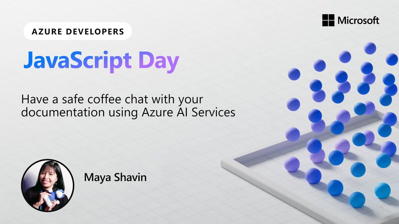 Have a safe coffee chat with your documentation using Azure AI Services | JavaScript Day 2024