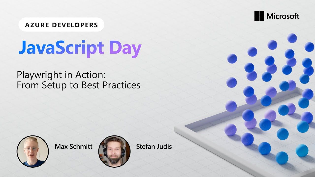 Playwright in Action: From Setup to Best Practices | Azure Developers JavaScript Day 2024