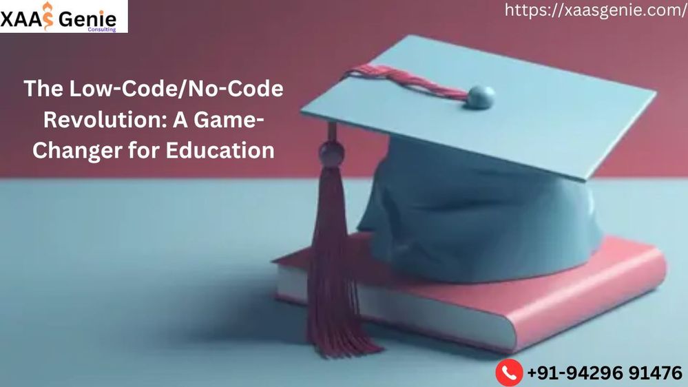 (Xaasgenie) The Low-Code/No-Code Revolution: A Game-Changer for Education
