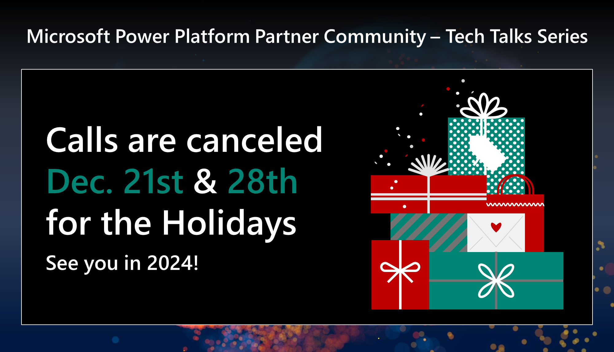 Tech Talks: Calls Canceled Dec. 21st & 28th | Microsoft Community Hub