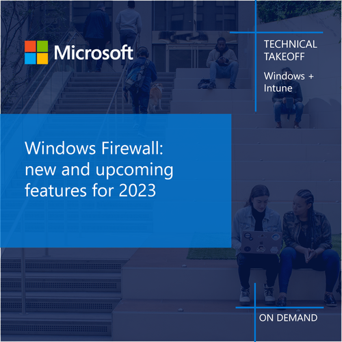 Windows Firewall - new and upcoming features for 2023.png
