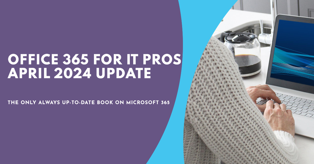 Office 365 for IT Pros April 2024 Update.png