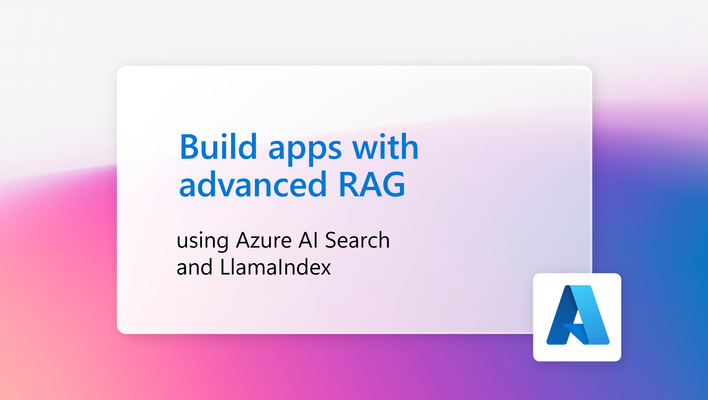 BuildAppswithAdvancedRAG.png