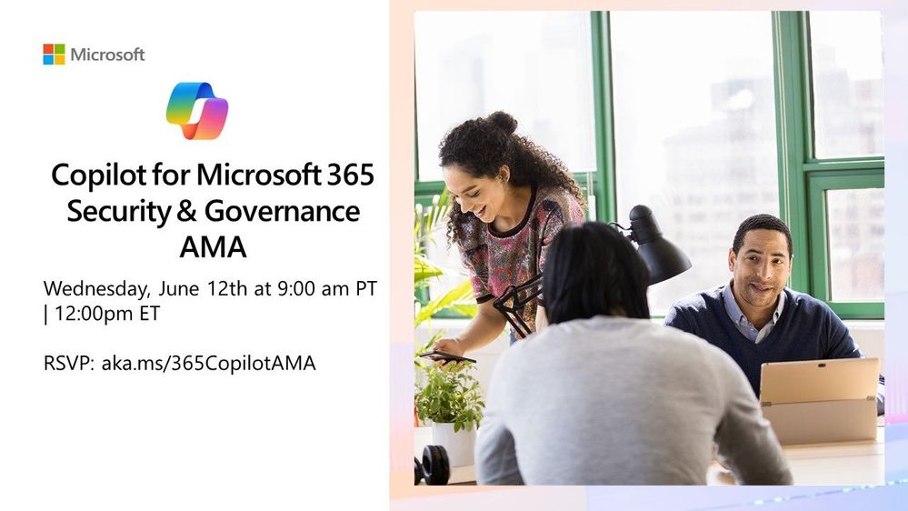 Copilot for Microsoft 365 Security and Governance AMA on Wednesday ...