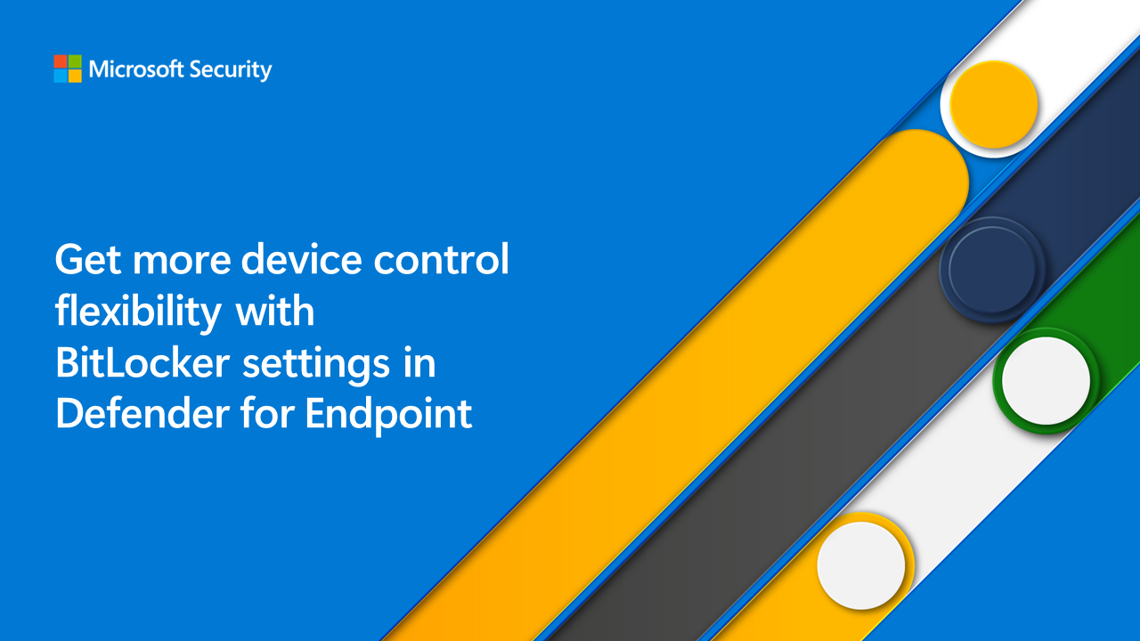 Microsoft Defender for Endpoint now supports device control for BitLocker