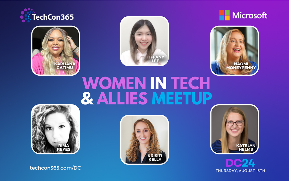 TechCon365 - D.C. "Women in Tech and Allies" meetup with panelists (clockwise from top left): Karuana Gatimu, Tiffany Lee, Naomi Moneypenny, Katelyn Helms, Kristi Kelly, and Rima Reyes.