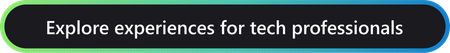 button that says explore experiences for tech professionals