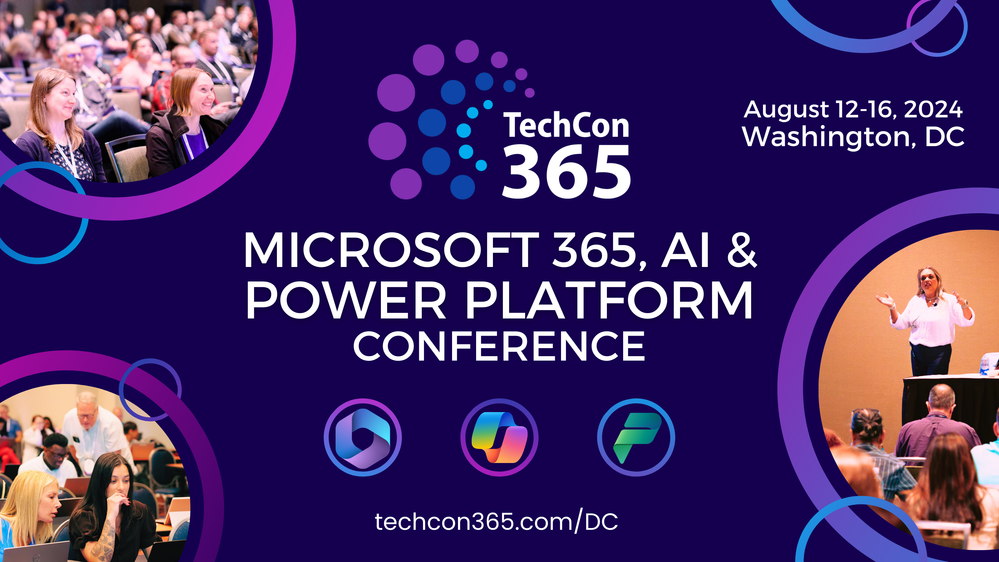 Join in: TechCon365 – D.C. | August 12-16, 2024 | TechCon365.com/DC.
