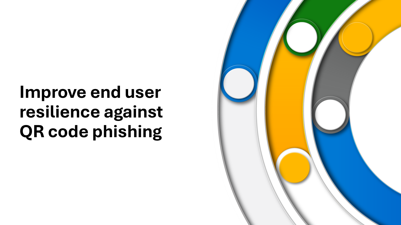 Improve user resilience against QR code phishing
