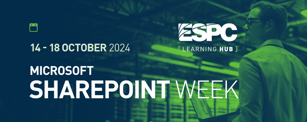 SharePoint Week | October 14-18, 2024 | Produced by the ESPC team.
