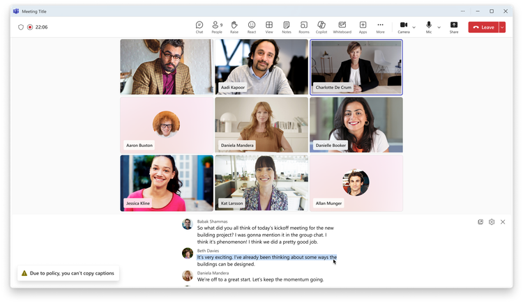 A Teams meeting with several people attending. A user has highlighted some text in the transcription, and a message in the bottom left says “Due to policy, you can’t copy captions”.