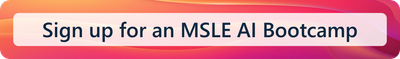 Sign up for an MSLE AI Bootcamp