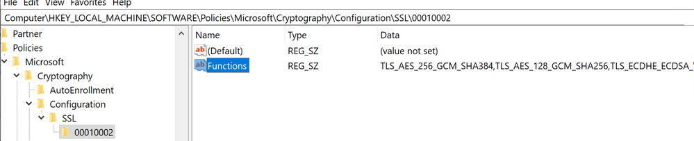 C:\WINDOWS\system32>reg query HKLM\SOFTWARE\Policies\Microsoft\Cryptography\Configuration\SSL\00010002      Functions    REG_SZ    TLS_AES_256_GCM_SHA384,TLS_AES_128_GCM_SHA256,TLS_ECDHE_ECDSA_WITH_AES_256_GCM_SHA384,TLS_ECDHE_ECDSA_WITH_AES_128_GCM_SHA256,TLS_ECDHE_RSA_WITH_AES_256_GCM_SHA384,TLS_ECDHE_RSA_WITH_AES_128_GCM_SHA256,TLS_DHE_RSA_WITH_AES_256_GCM_SHA384,TLS_DHE_RSA_WITH_AES_128_GCM_SHA256,TLS_ECDHE_ECDSA_WITH_AES_256_CBC_SHA384,TLS_ECDHE_ECDSA_WITH_AES_128_CBC_SHA256,TLS_ECDHE_RSA_WITH_AES_256_CBC_SHA384,TLS_ECDHE_RSA_WITH_AES_128_CBC_SHA256,TLS_ECDHE_ECDSA_WITH_AES_256_CBC_SHA,TLS_ECDHE_ECDSA_WITH_AES_128_CBC_SHA,TLS_ECDHE_RSA_WITH_AES_256_CBC_SHA,TLS_ECDHE_RSA_WITH_AES_128_CBC_SHA,TLS_RSA_WITH_AES_256_GCM_SHA384,TLS_RSA_WITH_AES_128_GCM_SHA256,TLS_RSA_WITH_AES_256_CBC_SHA256,TLS_RSA_WITH_AES_128_CBC_SHA256,TLS_RSA_WITH_AES_256_CBC_SHA,TLS_RSA_WITH_AES_128_CBC_SHA,TLS_RSA_WITH_3DES_EDE_CBC_SHA,TLS_RSA_WITH_NULL_SHA256,TLS_RSA_WITH_NULL_SHA,TLS_PSK_WITH_AES_256_GCM_SHA384,TLS_PSK_WITH_AES_128_GCM_SHA256,TLS_PSK_WITH_AES_256_CBC_SHA384,TLS_PSK_WITH_AES_128_CBC_SHA256,TLS_PSK_WITH_NULL_SHA384,TLS_PSK_WITH_NULL_SHA256