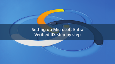 Setting up Microsoft Entra Verified ID, step by step