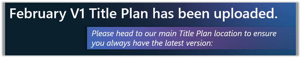 February V1 Title plan has been uploaded. https://aka.ms/courseware_title_plan